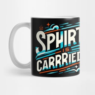 Spirit is carries on Mug